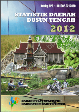 Statistik Daerah Kecamatan Dusun Tengah 2012