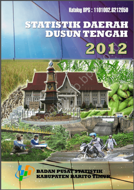 Statistik Daerah Kecamatan Dusun Tengah 2012