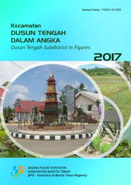 Kecamatan Dusun Tengah Dalam Angka 2017